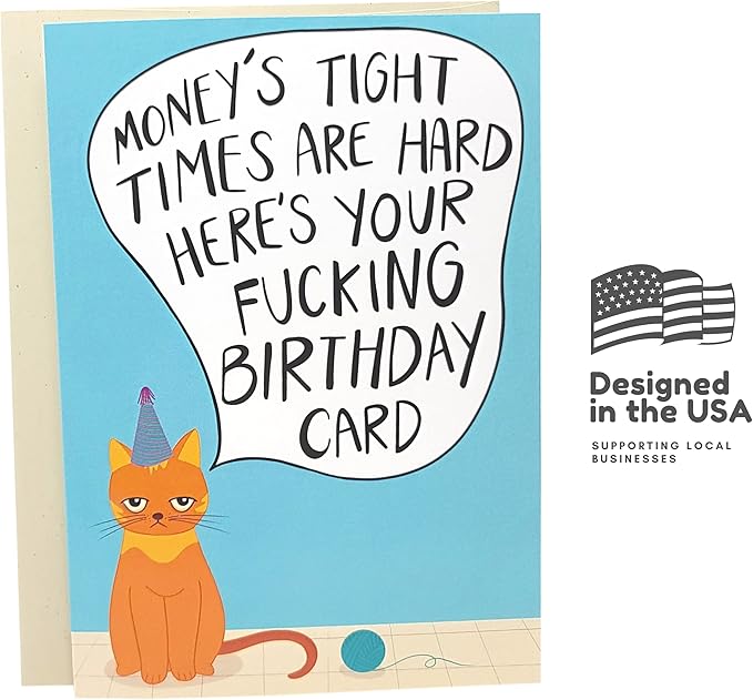Sleazy Greetings Funny Birthday Card For Him Her | Rude Funny Cat Birthday Card For Men Women | Dirty Cat Bday Card For Wife Husband Boyfriend Girlfriend | Birthday Money's Tight Times Are Hard Card