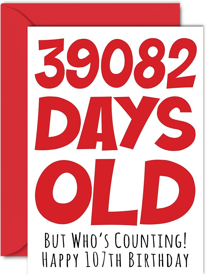 Stuff4 107th Birthday Card for Men Women Him Her - 39082 Days Old - Funny One-Hundred Seventh Happy Birthday Card for Grandma Grandpa Gran Mom Dad, A5 Humor Joke Greeting Cards