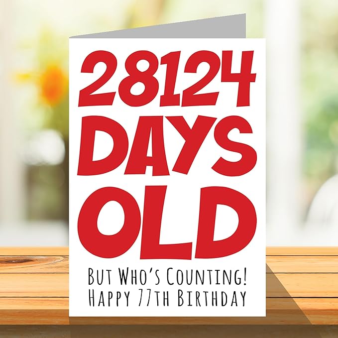 Stuff4 77th Birthday Card for Men Women Him Her - 28124 Days Old - Funny Seventy-Seven Seventy-Seventh Happy Birthday Card for Brother Grandma Grandpa Mom Dad, A5 Humor Joke Greeting Cards