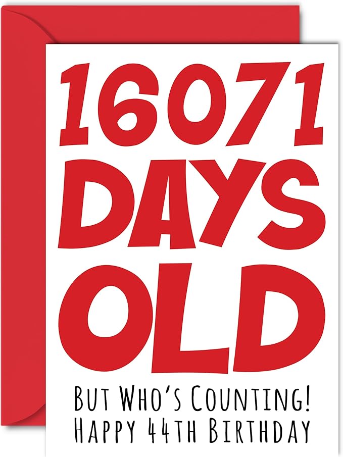 Stuff4 44th Birthday Card for Men Women Him Her - 16071 Days Old - Funny Forty-Four Forty-Fourth Happy Birthday Card for Brother Sister Son Daughter Mom Dad, A5 Humor Joke Greeting Cards
