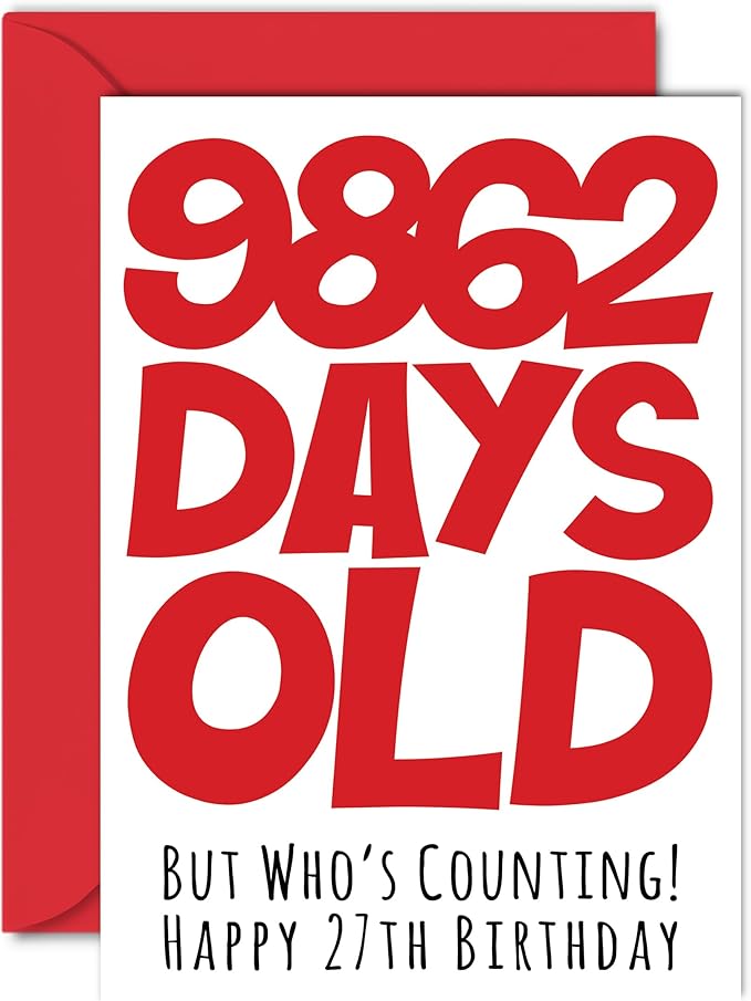 Stuff4 27th Birthday Card for Men Women Him Her - 9862 Days Old - Funny Twenty-Seven Twenty-Seventh Happy Birthday Card for Brother Sister Son Daughter Cousin, A5 Humor Joke Greeting Cards