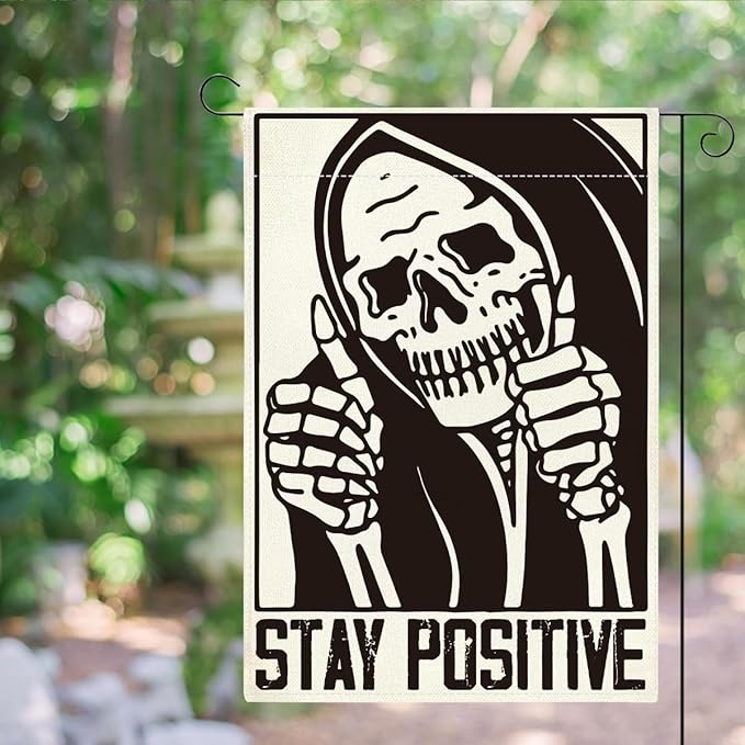 Funny Halloween Garden Flag for Outside 12 x18 Double Sided - Stay Positive Skeleton Skull Garden Flag Halloween Decoration for Yard Outdoor