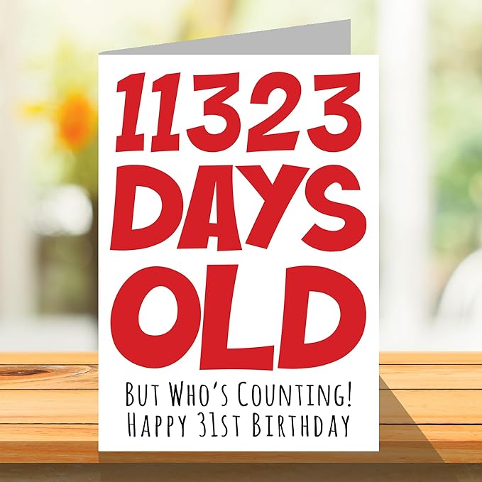Stuff4 31st Birthday Card for Men Women Him Her - 11323 Days Old - Funny Thirty-One Thirty-First Happy Birthday Card for Brother Sister Son Daughter Mom Dad, A5 Humor Joke Greeting Cards