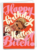 NobleWorks - 1 Funny Birthday Greeting Card - Sassy Bday Card for Women, Stationery Humor - Hottest Byatch C7016BDB