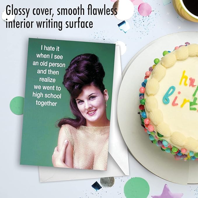 NobleWorks Humorous Birthday Greeting Card with 5 x 7 Inch Envelope (1 Card) BdayOld High School C10292BDG