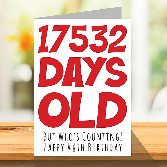 Stuff4 48th Birthday Card for Men Women Him Her - 17532 Days Old - Funny Forty-Eight Forty-Eighth Happy Birthday Card for Brother Sister Son Daughter Mom Dad, A5 Humor Joke Greeting Cards