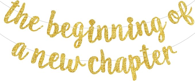 BEISHIDA Glitter Gold The Beginning of A New Chapter Banner, Farewell party decorations,Graduation Sign 2026 Banner,Happy retirement Supplies,Going away party Sign Garland,Graduation banner