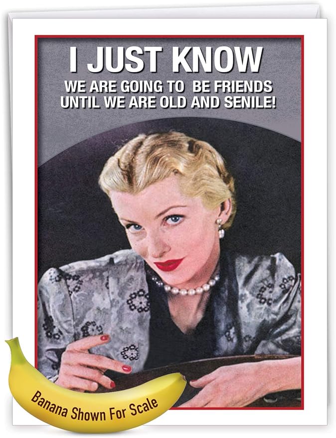 NobleWorks - 1 Extra Large Funny Birthday Card, Old Friends New Featuring Vintage Photo Cover, B-day Gift w/Greetings and Wishes for Him or Her with Envelope (Big Version: 8.5 x 11 Inch) J5611