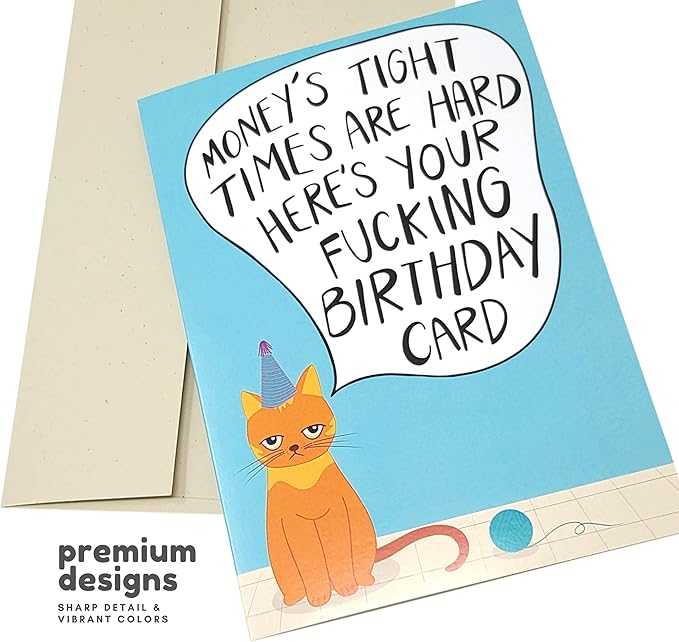 Sleazy Greetings Funny Birthday Card For Him Her | Rude Funny Cat Birthday Card For Men Women | Dirty Cat Bday Card For Wife Husband Boyfriend Girlfriend | Birthday Money's Tight Times Are Hard Card