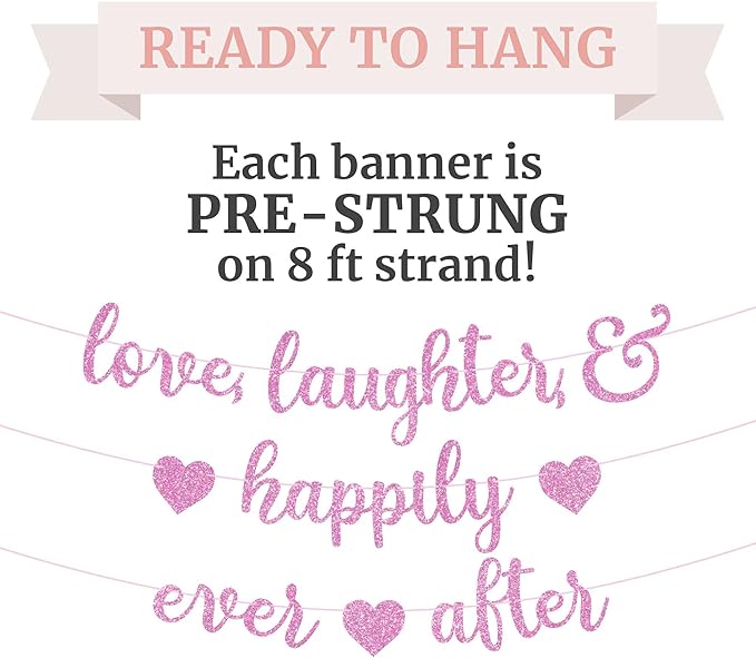 Pre-Strung Love Laughter & Happily Ever After Banner - NO DIY - Pink Glitter Bachelorette Wedding Bridal Party Banner - Pre-Strung Garland on 8 ft Strand - Pink Bachelorette Bridal Engagement Party