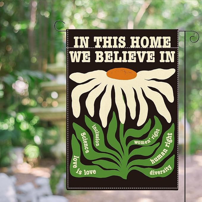 In This House We Believe Yard Flag Sign for Outside Yard DEI Supporter Resist Hate Double Sided Garden Flags 12 x18 inches