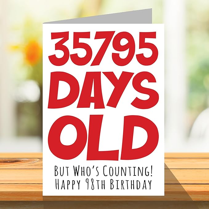 Stuff4 98th Birthday Card for Men Women Him Her - 35795 Days Old - Funny Ninety-Eight Ninety-Eighth Happy Birthday Card for Grandma Grandpa Gran Mom Dad, A5 Humor Joke Greeting Cards