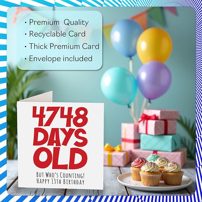 Stuff4 Funny 13th Birthday Card - 4748 Days Old - Hilarious 5.7 x 5.7 Inch Greeting Card for Men, Women, Grandma, Grandpa, Mom, Dad - No Ink Smudge for Messages - Birthday Card Humor for Adults