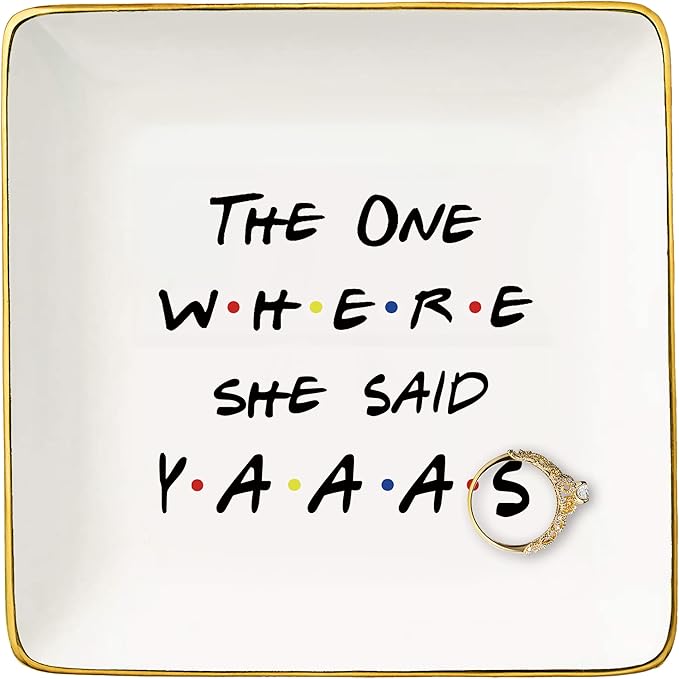 Engagement Gifts for Her-Bride to Be-Newly Engaged Gif-Bridal Shower Present- Bachelorette Party Present-The One Where She Said Yaaas-Ceramic Jewelry Holder Ring Dish Trinket Tray- Friends TV Show