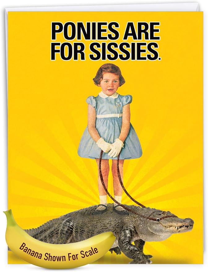 NobleWorks - 1 Jumbo Funny Card for Birthdays (8.5 x 11 Inch) - Cartoon Joke, Humor Bday Card with Envelope - Ponies for Sissies J8948
