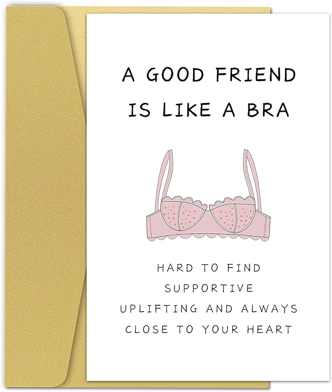 Funny Birthday Card for Women, BBF, Sister, 'A Good Friend Is Like A Bra' Friendship Card for Bridesmaid