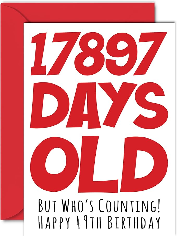 Stuff4 49th Birthday Card for Men Women Him Her - 17897 Days Old - Funny Forty-Nine Forty-Ninth Happy Birthday Card for Brother Sister Son Daughter Mom Dad, A5 Humor Joke Greeting Cards