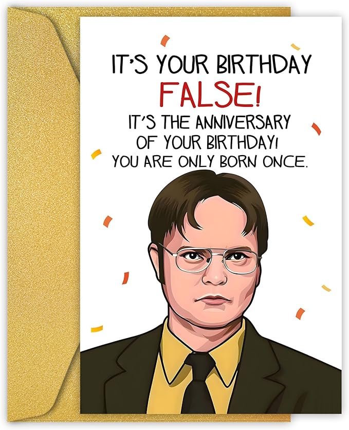 PIUST The Office Birthday Cards, Dwight Schrute Birthday Card, Funny Office Birthday Card, It Is Your Birthday False Card (58)