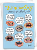NobleWorks Hysterical Birthday Greeting Card with 5 x 7 Inch Envelope (1 Card) Things You Say C7891BDG