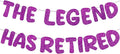 Fulmoon Pre Strung the Legend Has Retired Glitter Banner 9.8 ft Retirement Banner Retirement Party Decorations Garland Bunting for Men Women Gifts, No DIY(Purple)