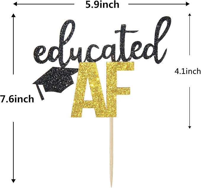 Educated AF Cake Topper for Class of 2026 Graduation High School Graduation College Grad Party Decorations