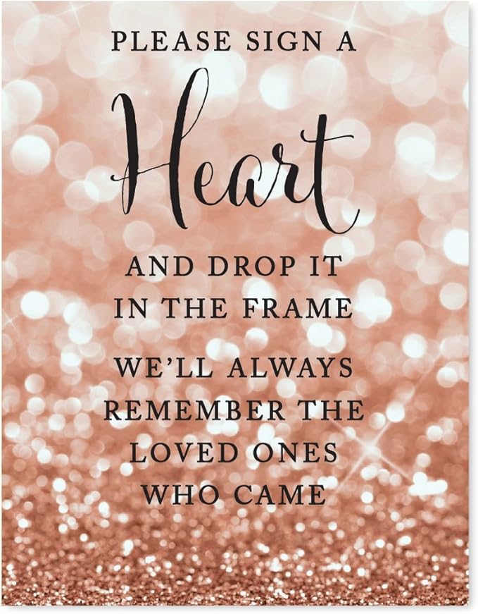 Andaz Press Wedding Party Signs, Glitzy Rose Gold Glitter, 8.5x11-inch, Please Sign a Heart and Drop It In the Frame, We'll Always Remember the Loved Ones Who Came, 1-Pack, Bokeh Colored Supplies