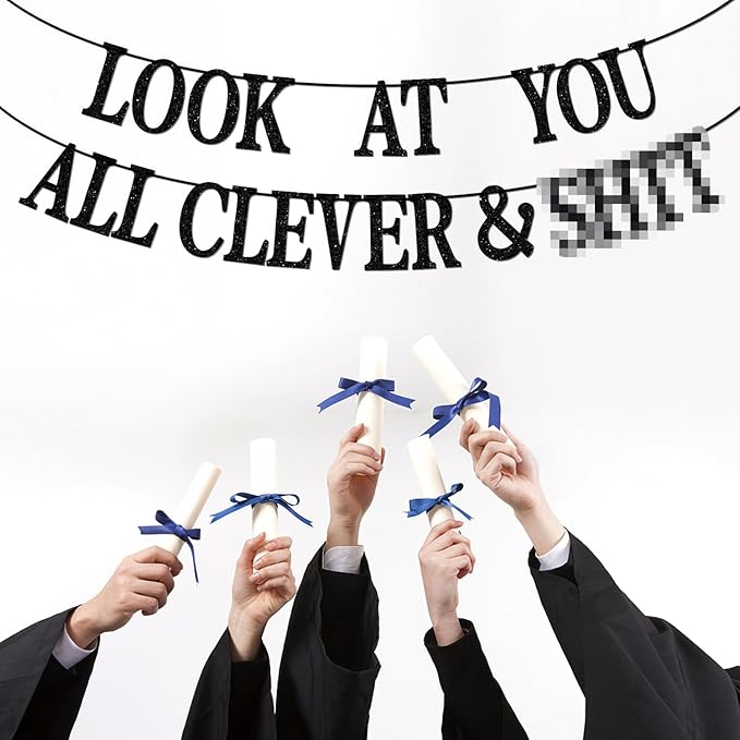 Black Glitter Look At You All Clever & Sh*t Banner, Class of 2026/Congrats 2026 Grad/Done & Congratulations, 2026 Graduation Party Decorations