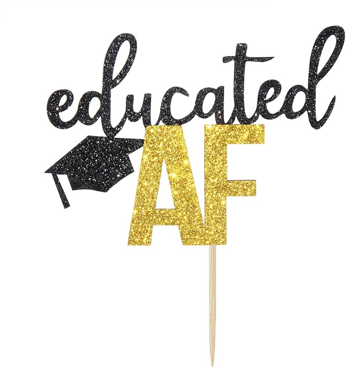 Educated AF Cake Topper for Class of 2026 Graduation High School Graduation College Grad Party Decorations