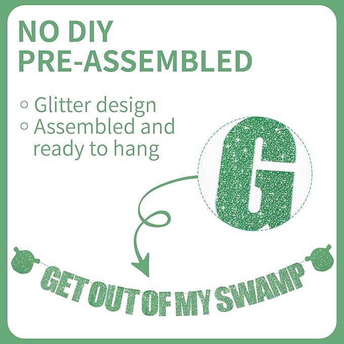 Green Glitter Get Out Of My Swamp Banner,NO DIY, Pre-Strung Birthday Party Banner Funny Housewarming Party Decorations Green Birthday Party Supplies