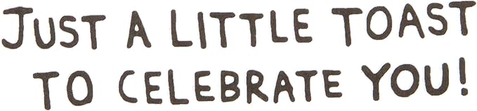 Hallmark Shoebox Funny Birthday Card or Congratulations Card (Toast) (349RZF1005)
