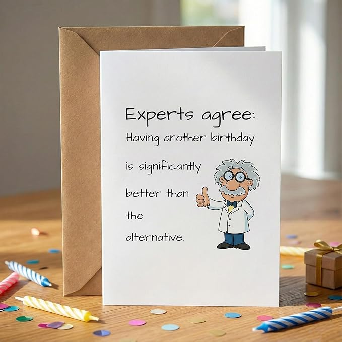 KINGNAME Funny Dark Humor Birthday Card, Witty Experts Agree Joke Greeting Card, Sarcastic Gift for Men Women, Life is Better Bday Card for Him Her
