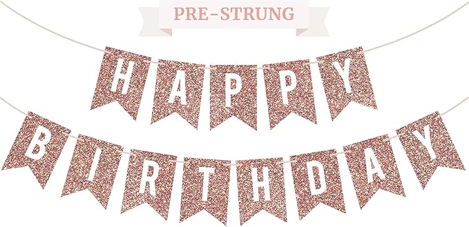 Pre-strung Happy Birthday Banner - No DIY - Rose Gold Glitter Birthday Party Banner - Pre-strung Garland on 6 ft Strands - Rose Gold Bday Party Decorations & Decor. Did We Mention No DIY