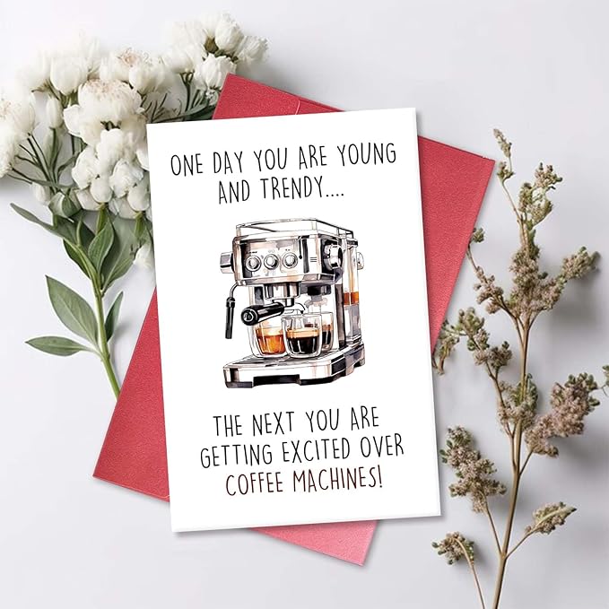 Humorous Birthday Card for Coffee Lover, Funny Getting Older Card for Coworker Boss, Coffee Joke Birthday Gift for 30th 40th, One Day You are Young and Trendy