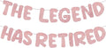 Fulmoon Pre Strung the Legend Has Retired Glitter Banner 9.8 ft Retirement Banner Retirement Party Decorations Garland Bunting for Men Women Gifts, No DIY(Rose Gold)