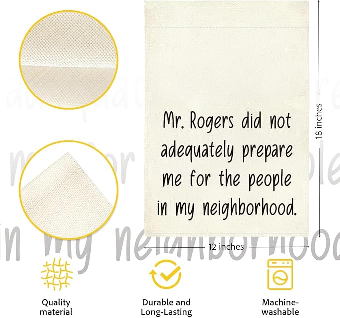 Funny Garden Flag Mr Rogers Decor for Yard Front Door Best Housewarming Gifts for Women Friends Neighbor