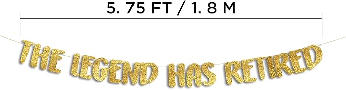 Pre-Strung The Legend Has Retired Gold Glitter Banner - Funny Retirement Decorations for Men and Women - Retirement Party Supplies and Gifts