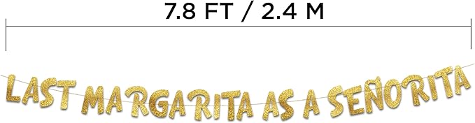 Last Margarita As A Senorita Gold Glitter Banner - Hen Party Decorations - Mexican Bachelorette Party Favors