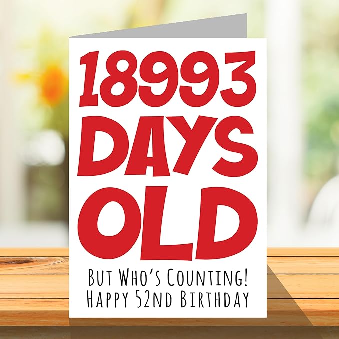 Stuff4 52nd Birthday Card for Men Women Him Her - 18993 Days Old - Funny Fifty-Two Fifty-Second Happy Birthday Card for Uncle Aunt Son Daughter Mom Dad, A5 Humor Joke Greeting Cards