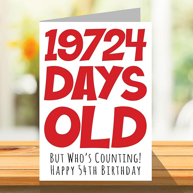 Stuff4 54th Birthday Card for Men Women Him Her - 19724 Days Old - Funny Fifty-Four Fifty-Fourth Happy Birthday Card for Uncle Aunt Son Daughter Mom Dad, A5 Humor Joke Greeting Cards
