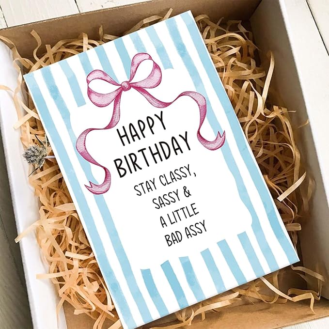 Stay Classy Birthday Card for Sister Daughter, Happy Birthday Card for Women Her, Funny Bday Gift for Bestie Friend, Stay Classy, Sassy & A Little Bad Assy