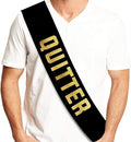 Sterling James Co. Quitter Retirement Party Sash - Funny Retirement Party Sash for Him or Her - Retirement Decorations, Supplies and Gifts