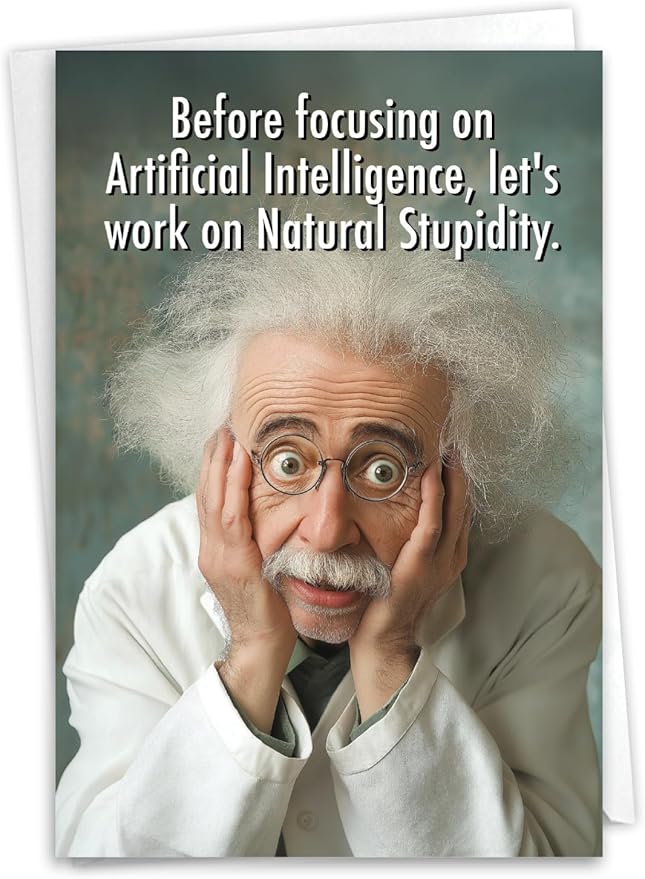 NobleWorks - 1 Funny Birthday Greeting Card w/ 5 x 7 Envelope For Men, Women - Bday Natural Stupidity C8645BDG