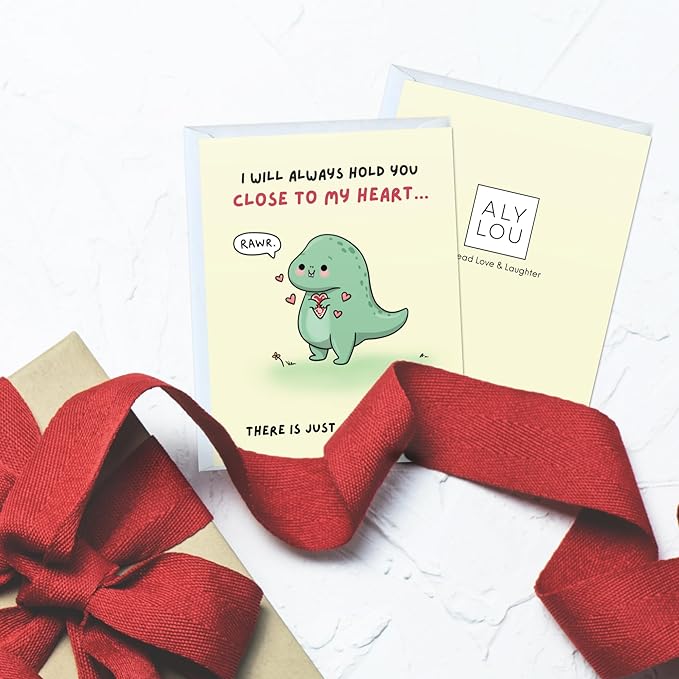 ALY LOU Funny Anniversary & Birthday Card – Punny Greeting Card Blank Inside, Cute & Perfect for Couples, Him, Her, Husband, Wife, Girlfriend, Boyfriend (Close To My Heart - T-Rex)