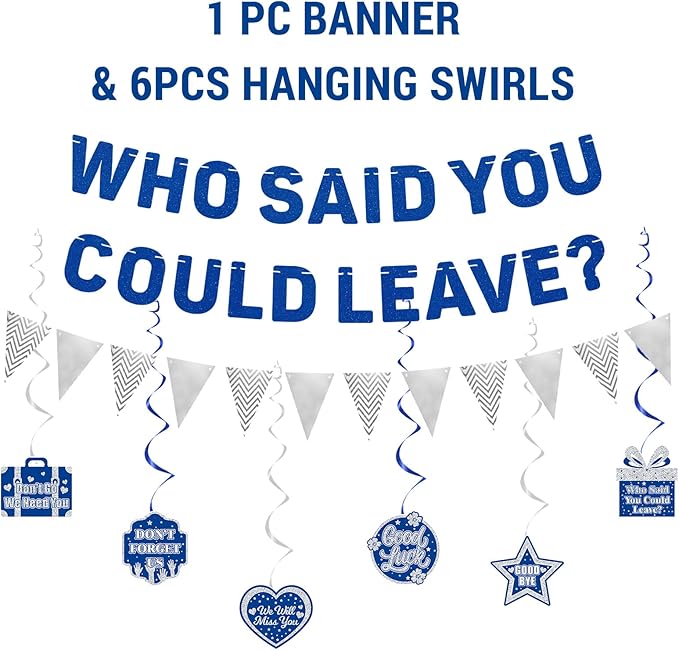 Roetyce Farewell Party Decorations, Blue Silver Who Said You Could Leave Banner Cake Toppers Balloons Hanging Swirls, Going Away Retirement Leaving Party Decorations, Coworker Goodbye Party Supplies