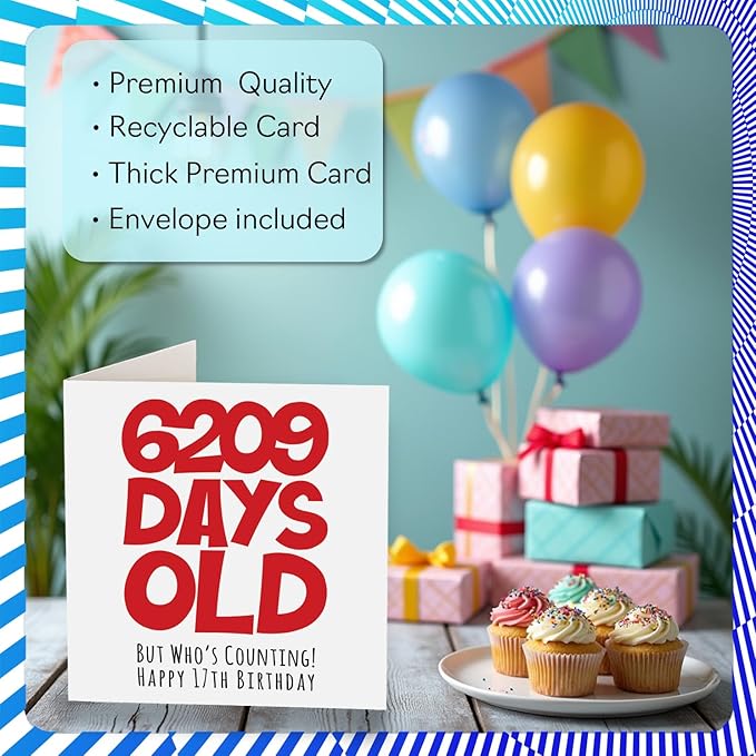 Stuff4 Funny 17th Birthday Card - 6209 Days Old - Hilarious 5.7 x 5.7 Inch Greeting Card for Men, Women, Grandma, Grandpa, Mom, Dad - No Ink Smudge for Messages - Birthday Card Humor for Adults