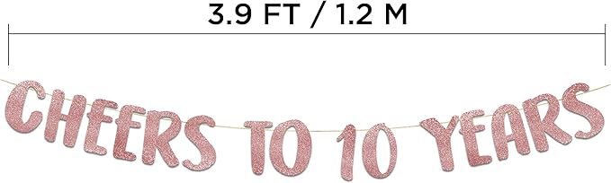 Pre-Strung Cheers to 10 Years Rose Gold Glitter Banner - 10th Birthday and Anniversary Decorations for Boys and Girls - Party Supplies and Gifts