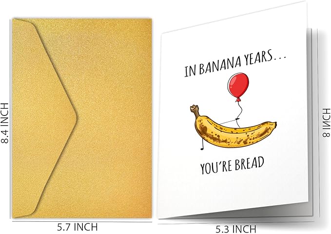 PIUST Funny Banana Bread Birthday Cards, Humorous Birthday Card for Men Women, Happy Birthday Gifts for Friend Sister Brother, In Banana Years You're Bread Card (19)