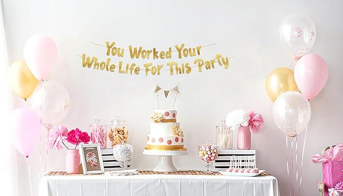 Pre-Strung You Worked Your Whole Life For This Party Gold Glitter Banner - Funny Retirement Decorations for Men and Women - Retirement Party Supplies and Gifts