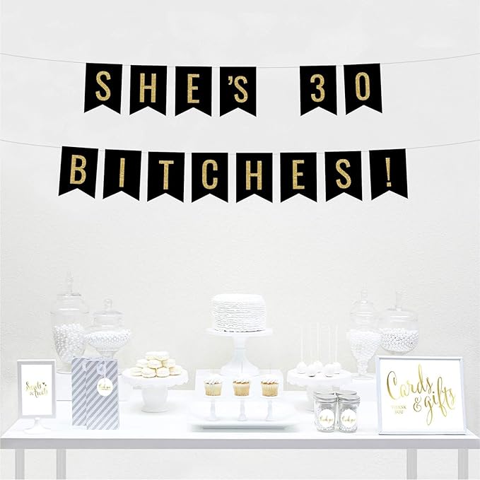 Andaz Press Faux Gold Glitter on Black Birthday Party Banner Decorations, She's 30 Bitches!, Approx 5-Feet, 1-Set, 30th Birthday Milestone Colored Hanging Pennant Decor