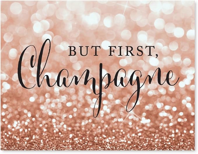 Andaz Press Wedding Party Signs, Glitzy Rose Gold Glitter, 8.5x11-inch, But First, Champagne, 1-Pack, Bokeh Colored Party Supplies